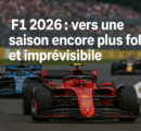 F1 2026 : vers une saison encore plus folle et imprévisible
