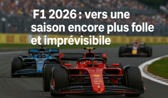 F1 2026 : vers une saison encore plus folle et imprévisible