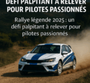 rallye légende 2025 : un défi palpitant à relever pour pilotes passionnés